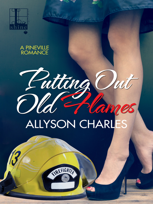 Title details for Putting Out Old Flames by Allyson Charles - Available